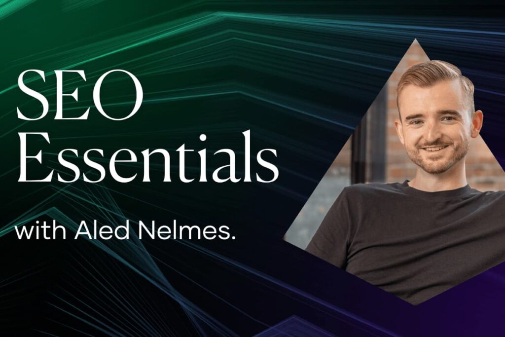 SEO essentials course with aled nelmes.